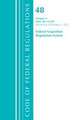 Code of Federal Regulations, Title 48 Federal Acquisition Regulations System Chapter 2 (201-299), Revised as of October 1, 2021