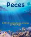 Peces: Un Libro de Comparaciones Y Contrastes