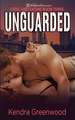 Unguarded