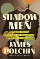 Shadow Men: The Tangled Story of Murder, Media, and Privilege That Scandalized Jazz Age America