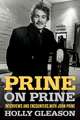 Prine on Prine: Interviews and Encounters with John Prine