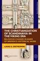 The Christianization of Scandinavia in the Vikin – Religious Change in Adam of Bremen`s Historical Work