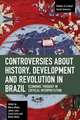 Controversies about History, Development and Revolution in Brazil