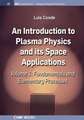 An Introduction to Plasma Physics and Its Space Applications, Volume 1