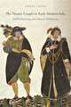 The Theatre Couple in Early Modern Italy – Self–Fashioning and Mutual Marketing