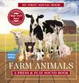 Farm Animals: My First Sound Book: A Press and Play Sound Book