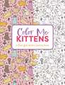 Color Me Kittens: A Purr-fect Adult Coloring Book