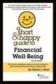 Short & Happy Guide to Financial Well-Being