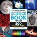 The Fascinating Science Book for Kids