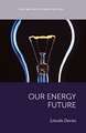 Our Energy Future