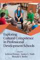 Exploring Cultural Competence in Professional Development Schools (hc)