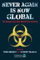 Never Again Is Now Global: The Dangers of a One-World Final Solution
