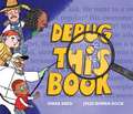 Debug This Book