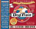 Dog Train: The 21st Anniversary Edition