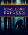 Urban Legends Exposed!