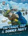 The Tragic Trip of the Donner Party