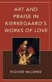 Art and Praise in Kierkegaard's Works of Love