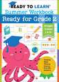 Ready to Learn: Summer Workbook: Ready for Grade 2