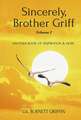 Sincerely, Brother Griff Volume 2: Another Book of Inspiration & Hope Volume 2