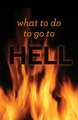 What to Do to Go to Hell (Pack of 25)