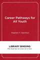 Career Pathways for All Youth: Lessons from the School-To-Work Movement