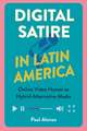 Digital Satire in Latin America