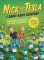 Nick and Tesla and the Robot Army Rampage: A Mystery with Gadgets You Can Build Yourself