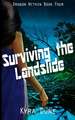 Surviving the Landslide