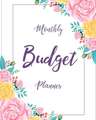 Monthly Budget Planner: Floral Design 12 Month Budget Organizer Journal Notebook Finance Planner, Money Organizer, Debt Tracker