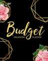 Budget Planner Organizer: Rose Pink 12 Month Weekly Expense Tracker Bill Organizer Business Money Personal Finance Journal Planning Workbook