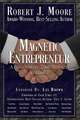 Magnetic Entrepreneur a Personality That Attracts: Foreword by Tony J Selimi