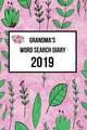 Grandma's Word Search Diary 2019: Week to View with Space for Reminders and Notes Plus Weekly Word Search Puzzle