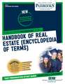 Handbook of Real Estate (Hre) (Encyclopedia of Terms) (Ats-5): Passbooks Study Guide Volume 5