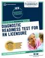 Diagnostic Readiness Test for RN Licensure (Cn-40): Passbooks Study Guide Volume 40