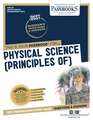 Physical Science (Principles Of) (Dan-30): Passbooks Study Guide Volume 30