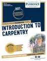 Introduction to Carpentry (Dan-40): Passbooks Study Guide Volume 40