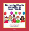 Big-Hearted Charlie Learns How to Make Friends