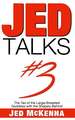 Jed Talks #3