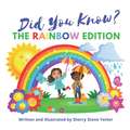 Did You Know? The Rainbow Edition