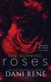 The Burning Roses: (Thornes & Roses Series Prequel): Limited Edition