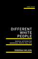 Different White People: Radical Activism for Aboriginal Rights 1946-1972