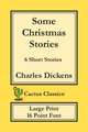 Some Christmas Stories (Cactus Classics Large Print)