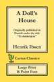 A Doll's House (Cactus Classics Large Print)