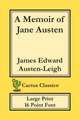 A Memoir of Jane Austen (Cactus Classics Large Print)