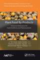 Plant Food By-Products: Industrial Relevance for Food Additives and Nutraceuticals