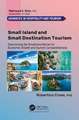 Small Island and Small Destination Tourism: Overcoming the Smallness Barrier for Economic Growth and Tourism Competitiveness