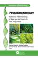 Phycobiotechnology: Biodiversity and Biotechnology of Algae and Algal Products for Food, Feed, and Fuel