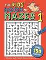 The Kids' Book of Mazes 1