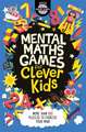 Mental Maths Games for Clever Kids®