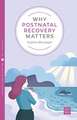 Why Postnatal Recovery Matters